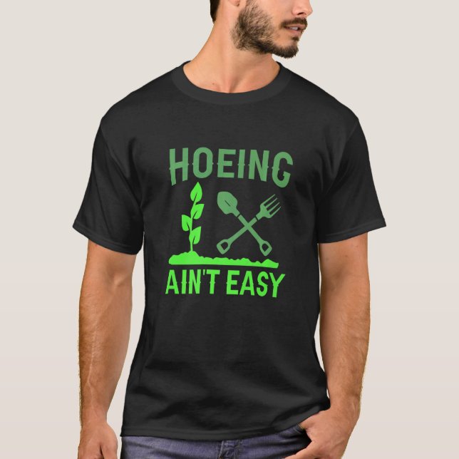 Camiseta Cavar não é fácil   Jardinagem (Frente)