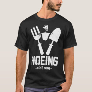 Camiseta Cavar não é Fácil Jardinagem Jardim Fazendeiro