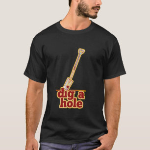 Camiseta Cavar um buraco engraçado jardinagem