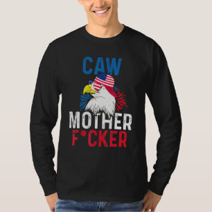 Camiseta Caw Madre F Cker Eagle 4 de julho Orgulho American