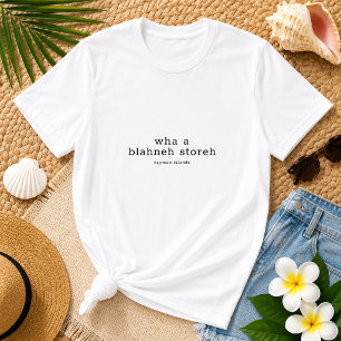 Camiseta Cayman Dialect Funny 'Blaney Storeh' Personalizado