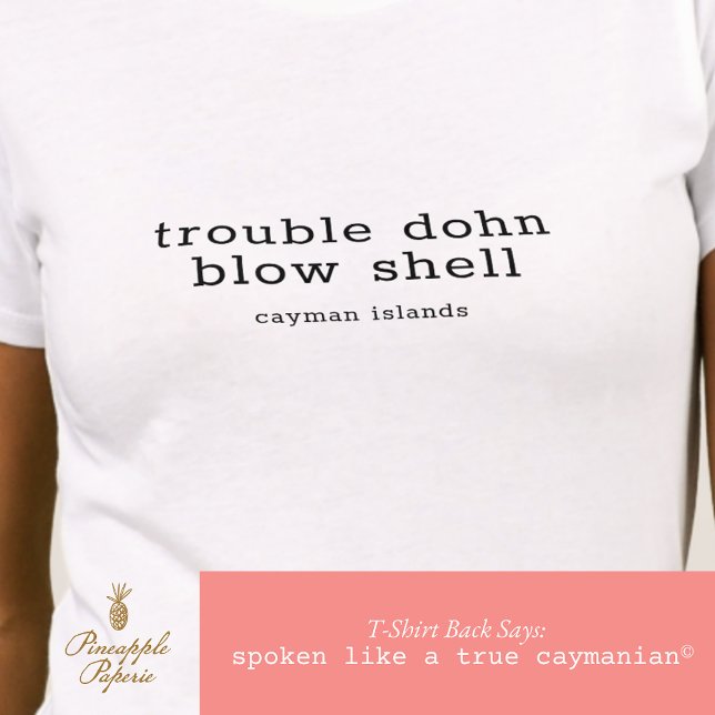 Camiseta Cayman Island Trouble Dohn Blow Shell Personalizad (Criador carregado)