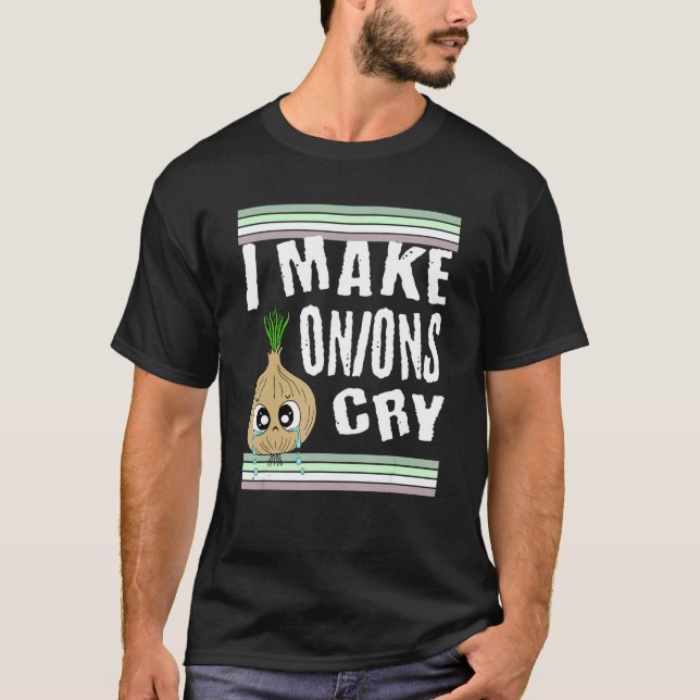 Camiseta Cebola Engraçada Eu Faço Cebolas Chorarem (Frente)
