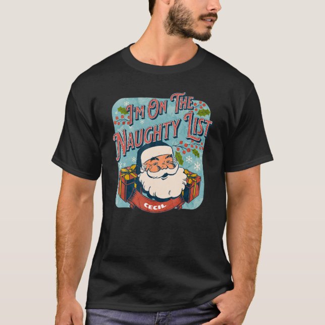 Camiseta Cecil Christmas Naughty List   Santa xmas holiday (Frente)