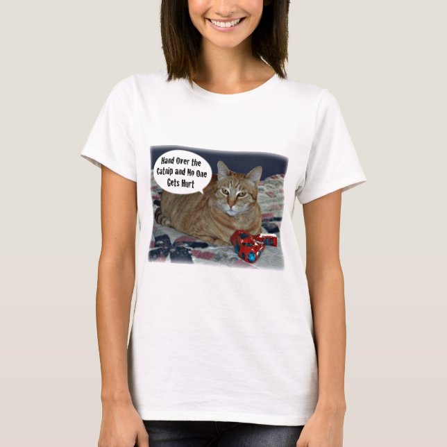 Camiseta Ceda o Catnip e ninguém obtem ferido (Frente)