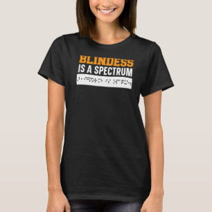 Camiseta Cegueira É Um Espectro Cego Braille Sensibilização