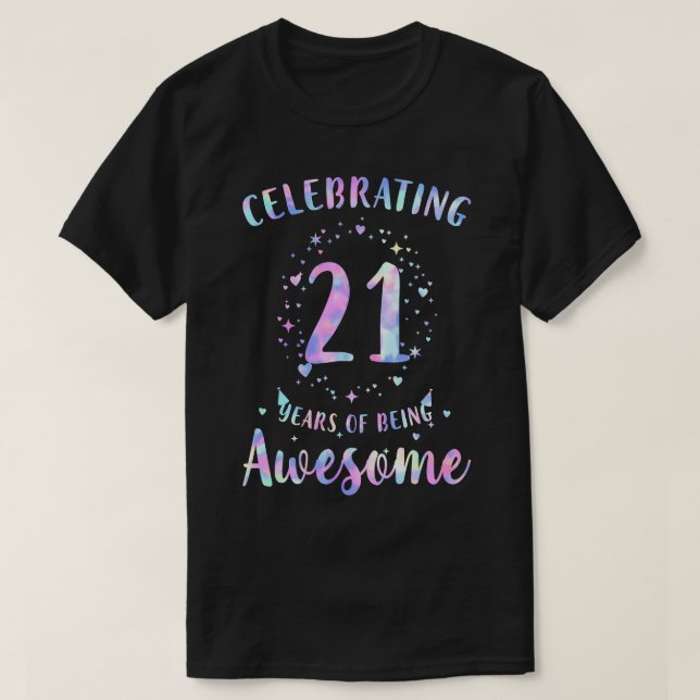 Camiseta Celebrando 21 Anos De Ser Incrível Tie Dye Colo (Frente do Design)