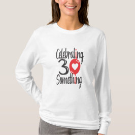 Camiseta Celebrando 30 Algo De T-Shirt
