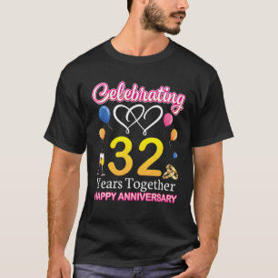 Camiseta Celebrando 32 Anos Juntos Feliz Annive De Casament