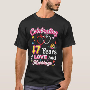Camiseta Celebrando 47 Anos De Amor E Casamento 47 Ann