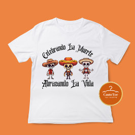 Camiseta Celebrando la muerte, abrazando la vida T-Shirt