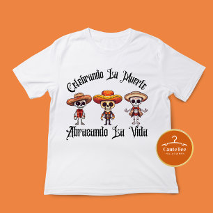 Camiseta Celebrando la muerte, abrazando la vida T-Shirt