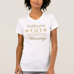 Camiseta Celebrando o 60º aniversário<br><div class="desc">Uma bela e elegante design numa ideia única de presente de aniversário de casamento,  com tipografia cursiva e borboletas.</div>