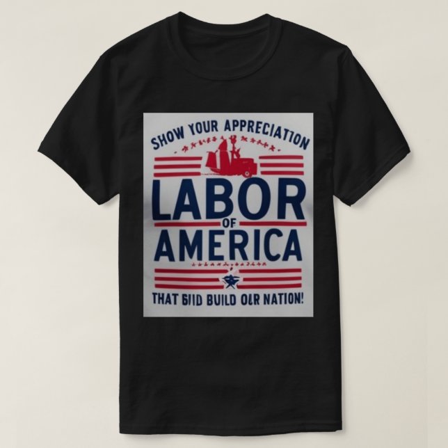 Camiseta Celebrando o Dia do Trabalho Americano - Trabalhad (Frente do Design)