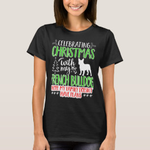 Camiseta Celebrando O Natal Com Meu Cachorro Francês