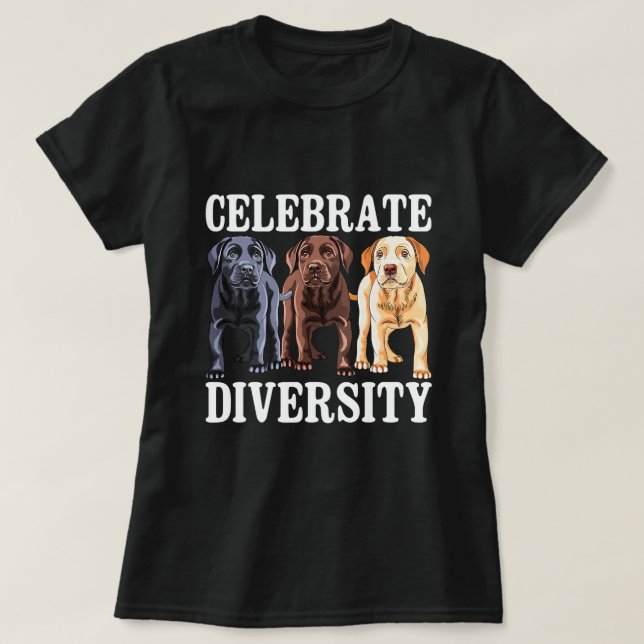 Camiseta Celebrar a Diversidade Labrador Cão de Retriever (Frente do Design)