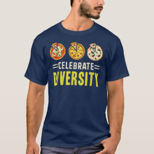 Camiseta Celebrar Diversidade Pizza Pizza Pizza Fan Funny P