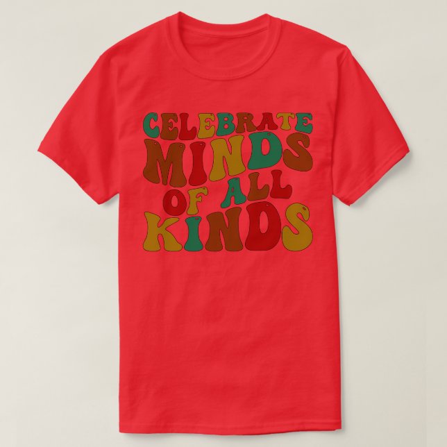 Camiseta celebrar mentes de todos os tipos (Frente do Design)