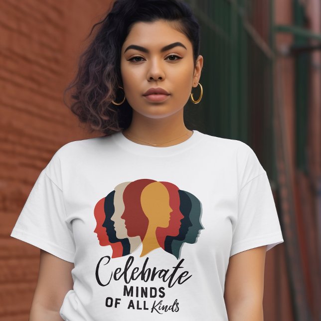 Camiseta Celebrar mentes de todos os tipos (Celebrate minds of all kinds!)
