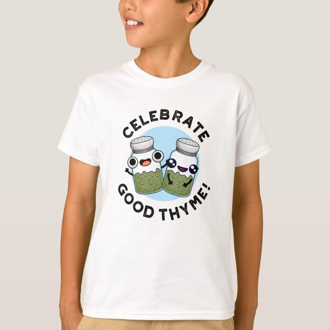 Camiseta Celebrar o Bom Thyme Engraçado Comida Herb Pun (Frente)