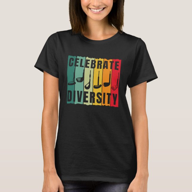 Camiseta Celebrate Diversity  Golf Player Golfing Golfer Gr (Frente)