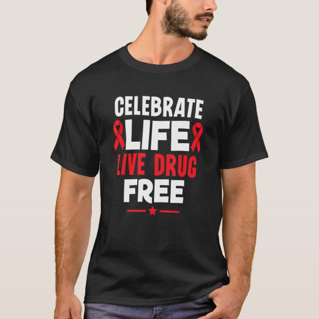 Camiseta Celebrate Life Live Drug Free Red Ribbon Week Awar (Frente)