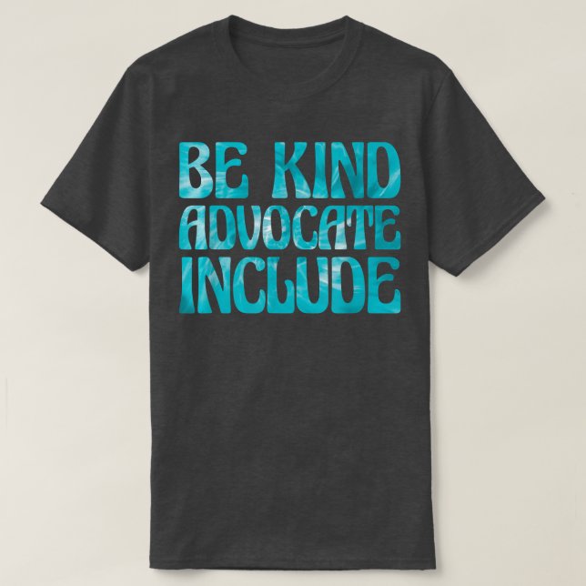Camiseta Celebrate Neurodiversity Be Kind Advocate Include5 (Frente do Design)