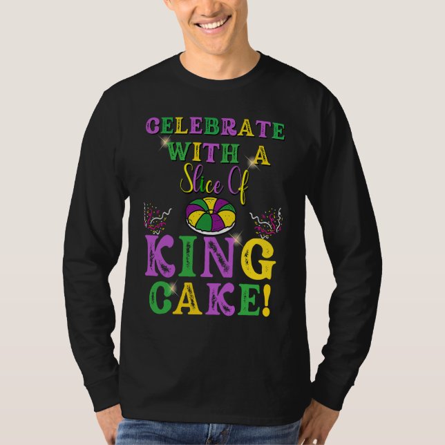 Camiseta Celebrate With a Slice of King Cake Mardi Gras (Frente)
