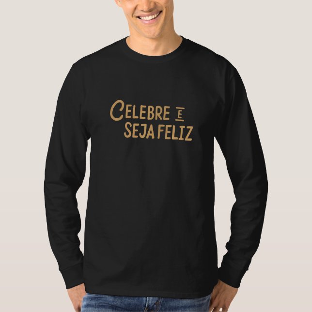 Camiseta Celebre E Saja Feliz European Joy And Happy Holida (Frente)