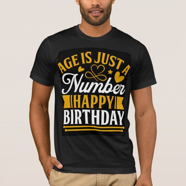 Camiseta Celebre qualquer idade com esta diversão "A idade  (Frente)