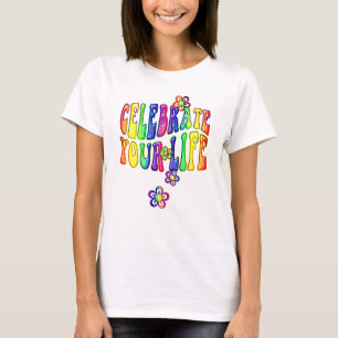Camiseta Celebre sua Vida / poder das flores + suas ideias