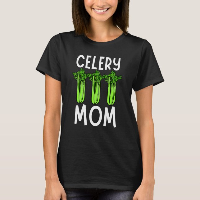 Camiseta Celery Mom Vegetable Mothers' Day Gardener  1 (Frente)