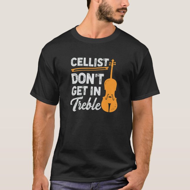 Camiseta Cellist Don't In Treble Design para Cello Pla (Frente)