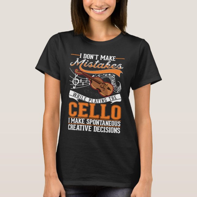 Camiseta Cello Creative Decisions Cello Player Cellist (Frente)
