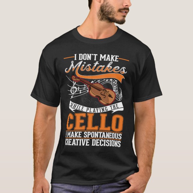 Camiseta Cello Creative Decisões Cello Player Cellist (Frente)