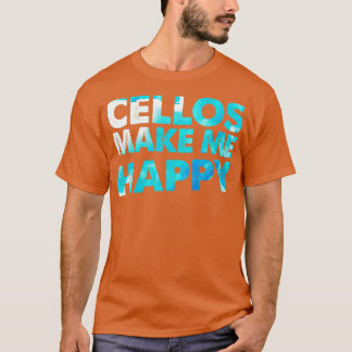 Camiseta Cello Faz-me Feliz Cellist Dotar Cello Player