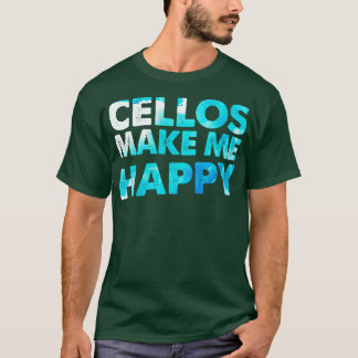 Camiseta Cello Faz-me Feliz Cellist Dotar Cello Player
