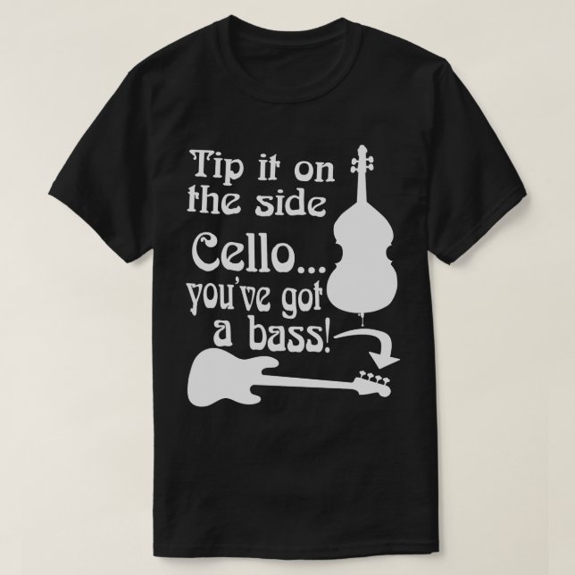 Camiseta Cello Youve Tem Um Bass De Músico Da Escola De Roc (Frente do Design)