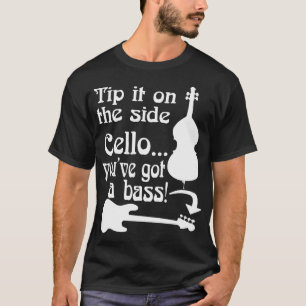 Camiseta Cello Youve Tem Um Bass De Músico Da Escola De Roc