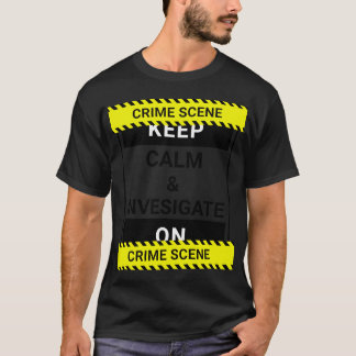 Camiseta Cena de Crime Engraçado Mantenha-se calma e invest