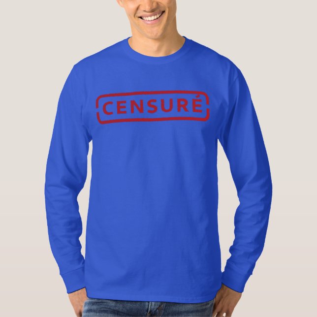 Camiseta CENSURÉ/ Ajoutez des mots si vous le voulez. (Frente)