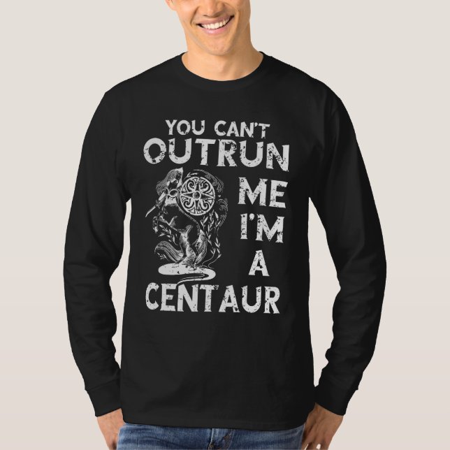 Camiseta Centaur Ancient Greek Mythology You Can t Outrun M (Frente)