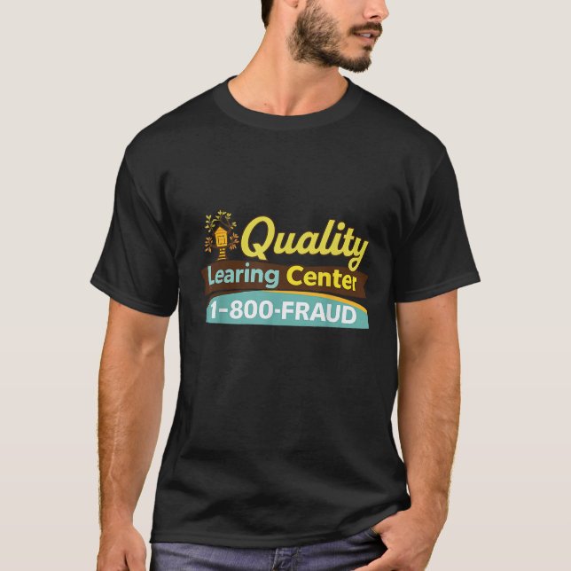 Camiseta Centro de Aprendizado de Qualidade 1-800-Fraude (Frente)