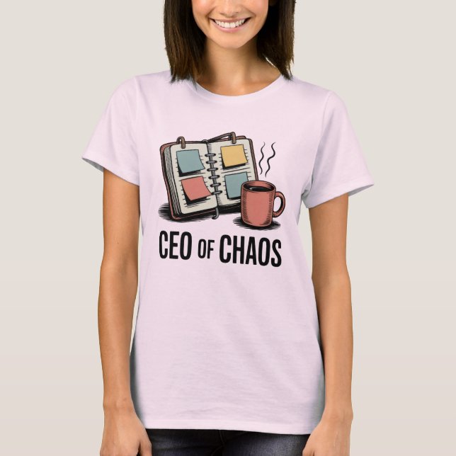 Camiseta CEO of Chaos | Funny Mom Life Quote   (Frente)