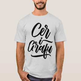 Camiseta Cer I Grafu, Funny Welsh Language, Dialeto