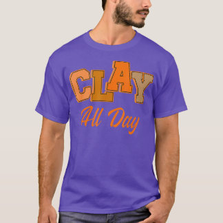 Camiseta Cerâmica Clay All Day Pottery Ceramist Feita À Mão