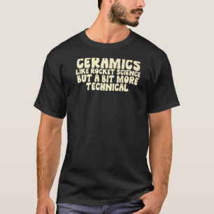 Camiseta Cerâmica Como A Rocket Science Mas Um Pouco Mais T