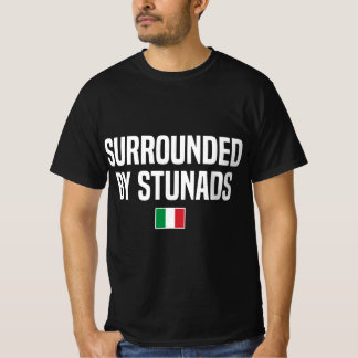 Camiseta Cercado por Stunads Italiano Slang Say Dizendo Ita