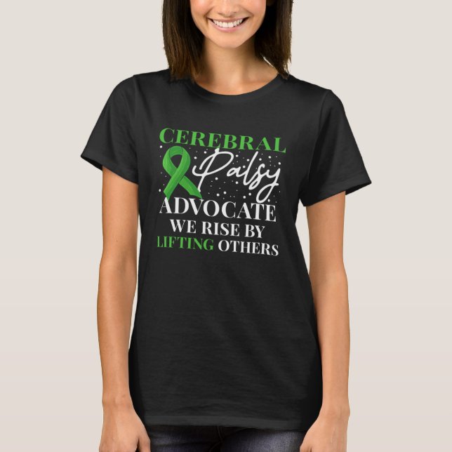 Camiseta Cerebral Palsy Advocate We Rise By Lifitng Others (Frente)