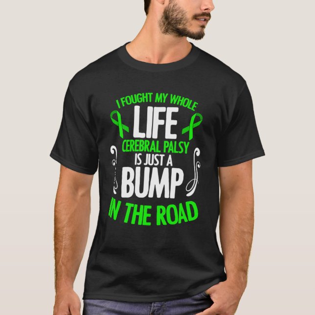 Camiseta Cerebral Palsy is Just a Bump Awareness Survivor (Frente)